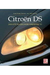 Citroen DS. Das göttliche Jahrhundertauto (Gebundene Ausgabe) von Denis Daniel (Autor), Ulrich Knaack (Autor), Thibaut Amant