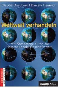 Weltweit verhandeln (Gebundene Ausgabe) von Claudia Daeubner (Autor), Daniela Hennrich
