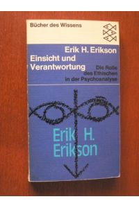 Einsicht und Verantwortung. Die Rolle des Ethischen in der Psychoanalyse.