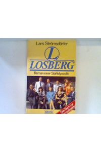 Losberg. Roman einer Stahldynastie. 10798