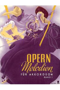 Opern-Melodien Band 1  - Eine Sammlung der schönsten Motive aus den bekanntesten Opern. Mit Fingersatzbezeichnungen