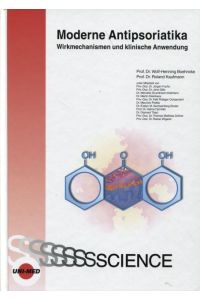 Moderne Antipsoriatika - Wirkmechanismen und klinische Anwendung  - UNI-MED SCIENCE