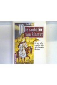 Die Zauberin von Alamut : Fantasy-Roman.   - Bd. 21206 : Fantasy