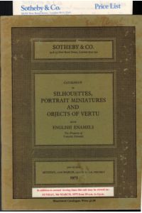 Sotheby. Catalogue of Silhouettes, Portait Miniatures . . . and Objects of Vertu including English Enamels.