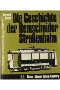 Die Geschichte der Remscheider Strassenbahn, der steilsten Adhäsionsbahn Deutschlands.