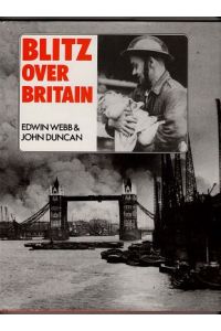 Blitz Over Britain. With contributions from Pat Barrett etc. edited by John Walton maps by Andreas Bereznay.   - Pictorial history series.