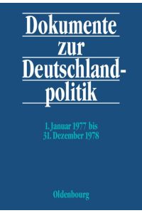 Dokumente zur Deutschlandpolitik: 1. Januar 1977 bis 31. Dezember 1978
