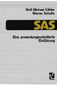SAS, eine anwendungsorientierte Einführung  - eine anwendungsorientierte Einführung