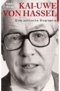 Kai-Uwe von Hassel. Eine politische Biographie.