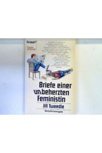 Briefe einer unbeherzten Feministin.   - 8021 : Frauen und Literatur
