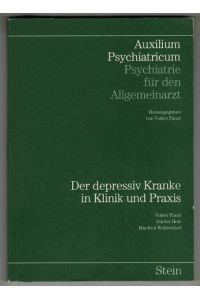 Der depressive Kranke in Klinik und Praxis.   - Auxilium psychiatricum - Psychiatrie für den Allgemeinarzt.
