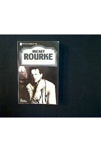 Mickey Rourke. Seine Filme - Sein Leben.