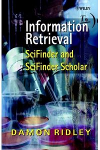 Information Retrieval: SciFinder and SciFinder Scholar