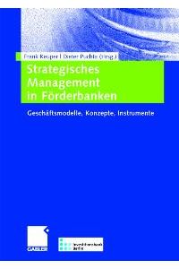 Strategisches Management in Förderbanken: Geschäftsmodelle - Konzepte - Instrumente [Gebundene Ausgabe] von Frank Keuper (Herausgeber), Dieter Puchta
