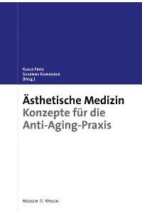 Ästhetische Medizin: Konzepte für die Anti-Aging-Praxis von Klaus Fritz (Herausgeber), Susanne Kammerer