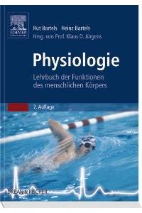 Physiologie: Lehrbuch der Funktionen des menschlichen Körpers von Rut Bartels (Autor), Klaus D. Jürgens (Autor), Heinz Bartels