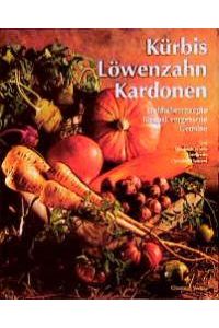 Kürbis, Löwenzahn, Kardonen. Liebhaberrezepte für fast vergessene Gemüse [Gebundene Ausgabe] Elisabeth Scotto (Autor), Christine Fleurent (Illustrator)