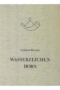 Wasserzeichen Horn [Gebundene Ausgabe] Gerhard Piccard (Autor)