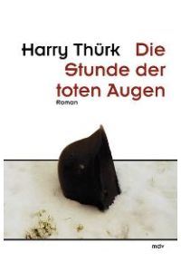 Die Stunde der toten Augen von Harry Thürk