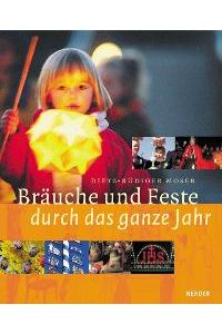 Bräuche und Feste durch das ganze Jahr [Gebundene Ausgabe] Dietz-Rüdiger Moser (Autor)