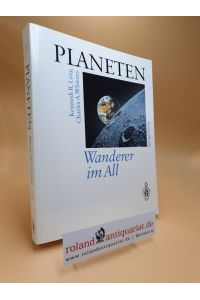 Planeten : Wanderer im All ; Satelliten fotografieren und erforschen neue Welten im Sonnensystem.