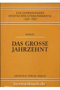 Das grosse Jahrzehnt.   - (1796 - 1805) in der Kritik seiner Zeit