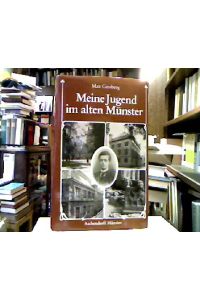 Meine Jugend im alten Münster.   - Hrsg. von Paul Pieper. Mit einem genealogischen Beitr. von Clemens Steinbicker.