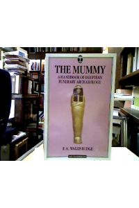 The Mummy : Handbook of Egyptian Funerary Archaeology (Kpi Paperbacks).