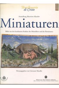 Miniaturen. Bilder aus den kostbarsten Kodizes des Mittelalters und der Renaissance.   - Austellung illustrierter Klassiker.
