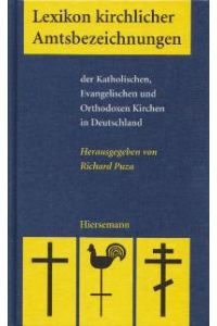Lexikon kirchlicher Amtsbezeichnungen [Gebundene Ausgabe] Richard Puza (Autor)