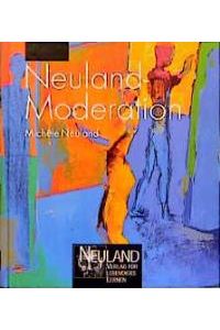 Neuland- Moderation [Gebundene Ausgabe]Michele Neuland (Autor), Guido Neuland (Illustrator)