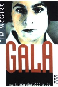 Gala : Dalís skandalöse Muse.   - (Nr 12780)