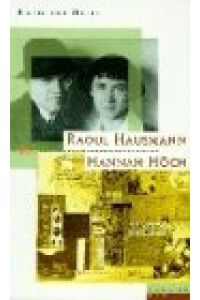 Hannah Höch und Raoul Hausmann : eine Berliner Dada-Geschichte.   - Paare