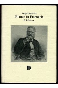 Reuter in Eisenach. Briefroman.