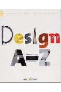 Design A- Z. Designmuseum London.