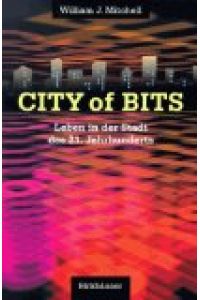 City of Bits - Leben in der Stadt des 21. Jahrhunderts.