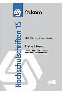 Lust auf Lesen: Lesemotivierende Gestaltung Technischer Dokumentation von Ulrich Bühring und Clemens Schwender
