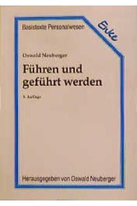 Führen und geführt werden von Oswald Neuberger (Autor)