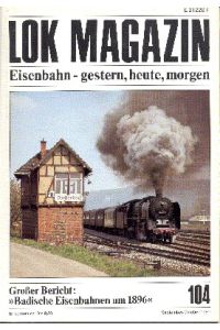 Lok Magazin, 104, September/Oktober 1980. Eisenbahn gestern, heute, morgen.