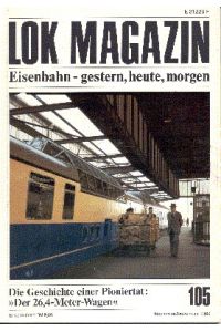 Lok Magazin, 105, November/Dezember 1980. Eisenbahn gestern, heute, morgen.