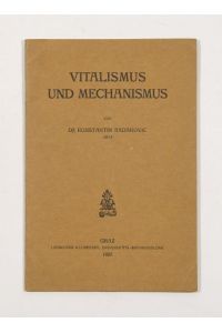 Vitalismus und Mechanismus.