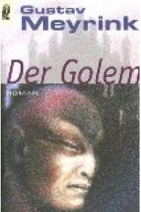 Der Golem : Roman.   - Mit 25 Ill. von Hugo Steiner-Prag. Nachw. von Eduard Frank, Ullstein ; Nr. 20140