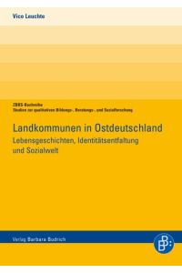 Landkommunen in Ostdeutschland: Lebensgeschichten, Identitätsentfaltung und Sozialwelt