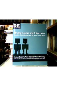 Of Intercourse and Intracourse : Sexuality, Biomodification and the Techno-Social Sphere.