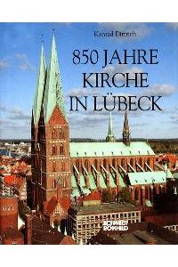 Achthundertfünfzig Jahre Kirche in Lübeck [Gebundene Ausgabe] Konrad Dittrich (Autor)