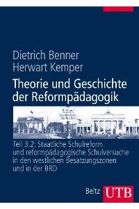 Theorie und Geschichte der Reformpädagogik 3/2 von Dietrich Benner und Herwart Kemper