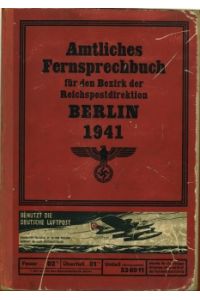 Amtliches Fernsprechbuch für den Bezirk der Reischspostdirektion Berlin. Ausgabe Juni 1941. Stand vom 1. Februar 1941.