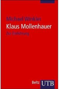 Klaus Mollenhauer. Ein pädagogisches Porträt. von Michael Winkler