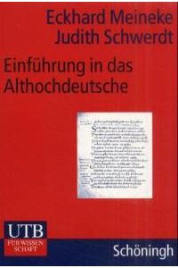 Einführung in das Althochdeutsche (Uni-Taschenbücher M) von Eckhard Meineke