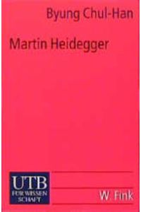 Martin Heidegger von Byung-Chul Han
